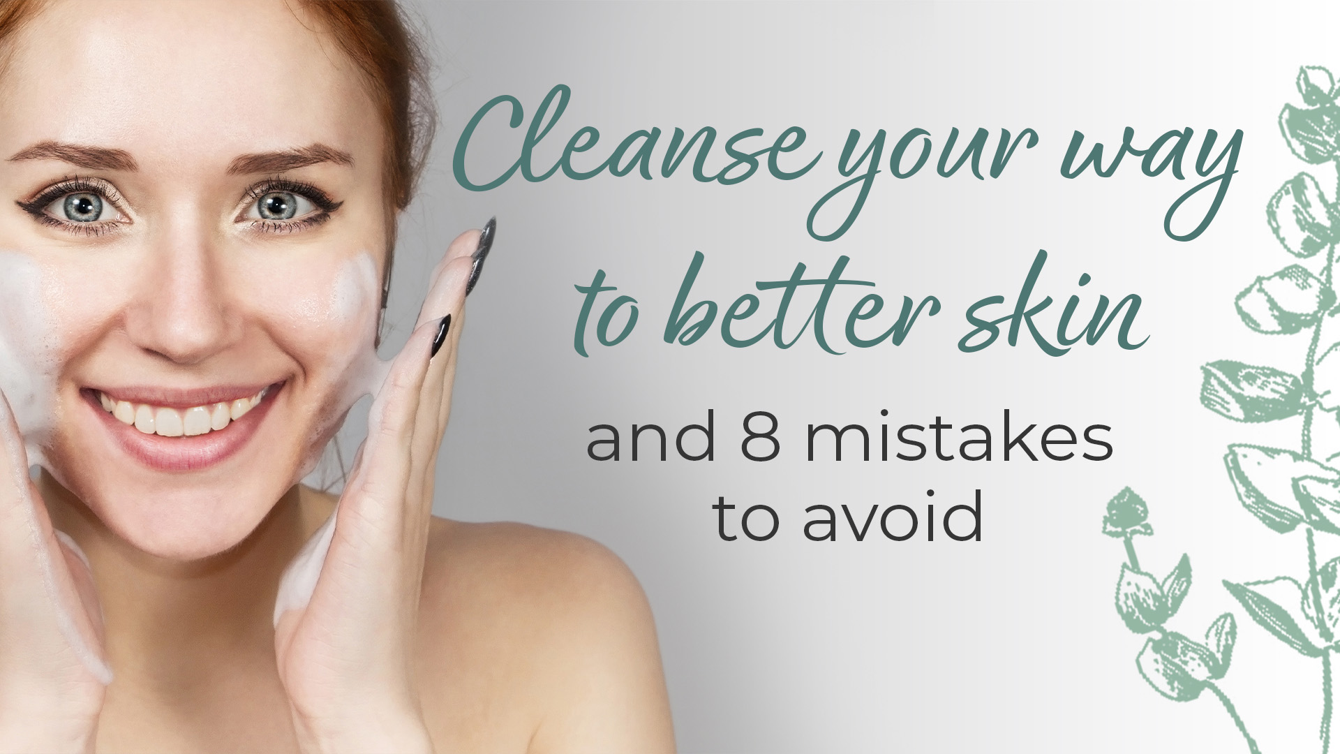 Cleanse your way to better skin and 8 mistakes to avoid