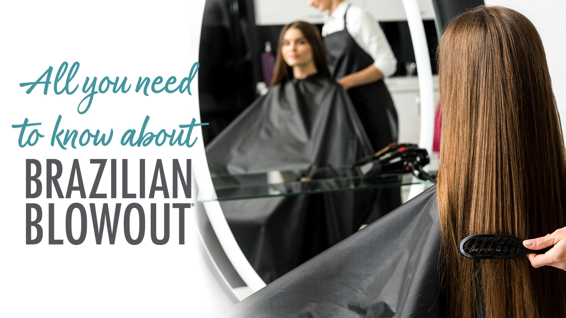 All you need to know about Brazilian Blowout
