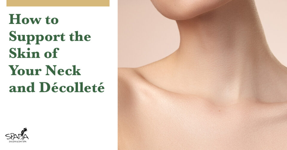 How to Support the Skin of Your Neck and Décolleté