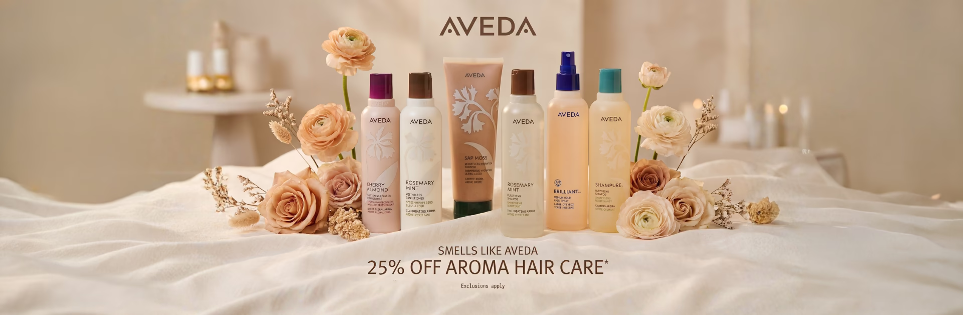 Aveda. Smells like Aveda. 25% off aroma hair care. Exclusions apply.