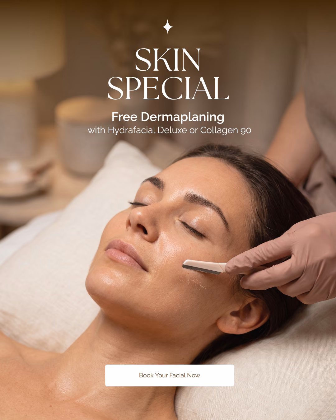 Skin special. Free Dermaplaning with HydraFacial Deluxe or Collagen 90. Book your facial now.